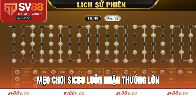 Mẹo chơi Sicbo luôn nhận thưởng lớn